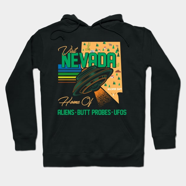 Visit Nevada! Home of Aliens, Butt Probes and UFOs Hoodie by Jamrock Designs